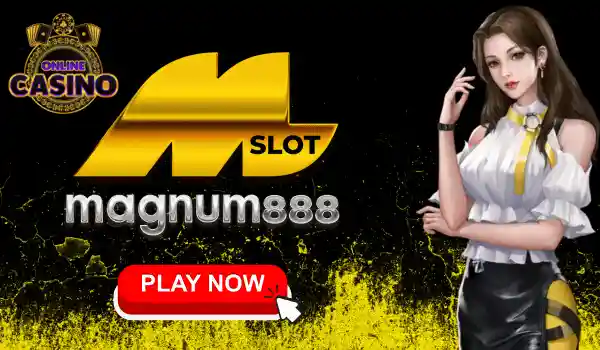 Play MAGNUM888 today!!